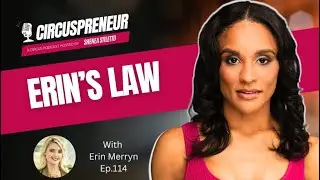 Erin's Law with Erin Merryn- Circuspreneur Podcast Ep.114