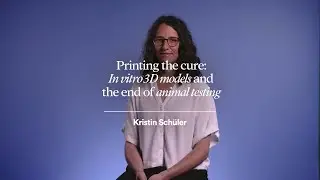 Printing the cure: in vitro 3D models and the end of animal testing | Kristin Sch&uuml;ler