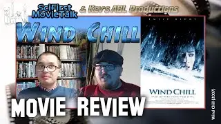 Wind Chill (2007) SciFirst MovieTalk & Kev's ABL Productions Collaboration Movie Review