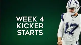 Kicker Starts Week 4 Fantasy Football