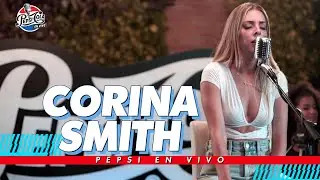 Corina Smith I Pepsi En Vivo 🎤🎶