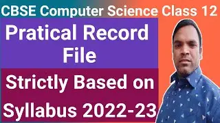 CBSE computer science class 12 practical file 2022-23 | Practical Demo Practical file for 2022-23