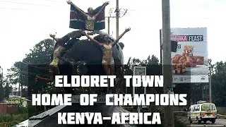 KIPCHOGE HOME TOWN 🏃🏾&zwj;♂️| ELDORET DOWN TOWN  HOME OF CHAMPIONS Kenya-Africa