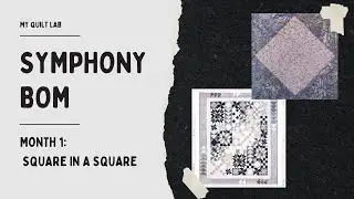 Symphony Block of the Month - Month 1