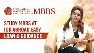 🎓 Study MBBS at IUK Abroad | Easy Loan & Guidance
