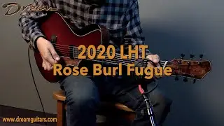 2020 LHT Rose Burl Fugue, Flame Maple/Sitka Spruce