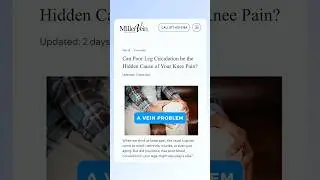 THIS Could be the Cause of Your Knee Pain... | Miller Vein