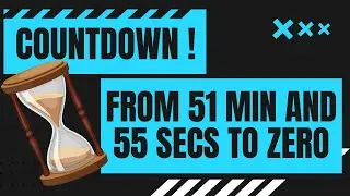 COUNTDOWN from 51 min and 55 secs to zero in minutes and seconds  51' 55