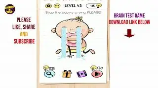 Brain Test Level 43 Stop the baby's crying, walkthrough solution