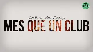 FC Barcelona &bull; MES QUE UN CLUB &bull; The Past &bull; Visca Barca!