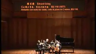 Grieg Trio Edvard Grieg Andante con moto in c-minor (Shanghai, 2014)