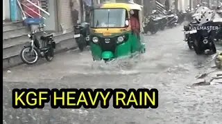 KGF TODAY EVENING HEAVY RAIN - 3.30 P.M. TO NONSTOP HISTORICAL RAIN... NORMAL LIFE AFFECTED.....