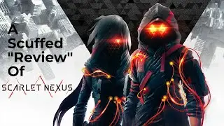 A Very Accurate Summary of Scarlet Nexus