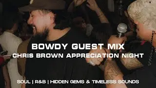 Bowdy Wednesday Link Up | Chris Brown Appreciation Night Guest Mix (LIVE)