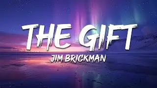 Jim Brickman - The Gift (Lyrics) ft. Collin Raye, Susan Ashton