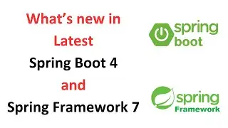Spring Boot 4 and Spring Framework 7 &ndash; What&rsquo;s New