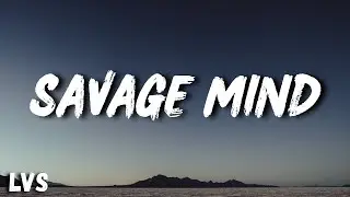 Savage Mind - LVS TUNES (Official Visualizer)