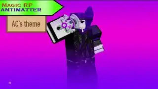 AC&rsquo;s Theme | Magic RP: Antimatter