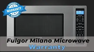 Fulgor Milano Microwave Warranty - Complete Overview