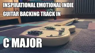 Inspirational Emotional Indie Instrumental In C Major