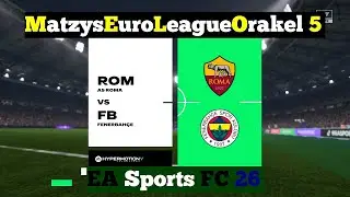 M.E.L.O. 5 ⚽ 120 AS Rom vs. Fenerbahce SK ⚽ Spieltag 9 | EAFC 26