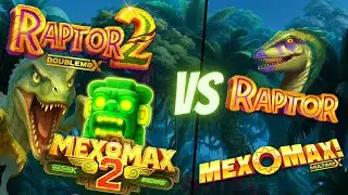 RAPTOR 2 VS RAPTOR MAX & MEXOMAX BIG WINS
