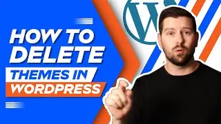 How To Delete Themes In WordPress