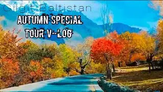 Autumn in my Beautiful valley Nagar Gilgit Baltistan | minapin to sas valley tour | #autumn |