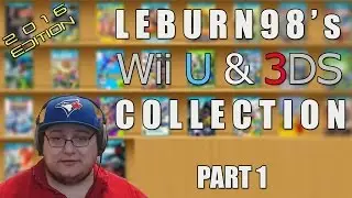 Leburn98's Wii U & 3DS Collection (2016 Edition)