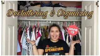 QUARANTINE SMALL CLOSET DECLUTTERING & ORGANIZING| 2020