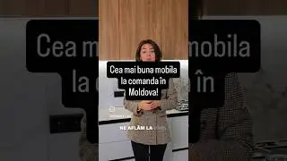 Cea mai buna mobila la comanda in Moldova