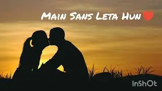 Main sans leta hun ! new love ringtone 2023 ! main sans leta hun ❤️..❤️
