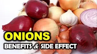 Onions Benefits and Side Effects, What Benefits Do Onions Have To Your Body?