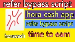 Hora cash application refer bypass script || earn paytm cash