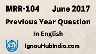 IGNOU MRR-104 Previous Year Question Paper June 2017 In English | MRR 104