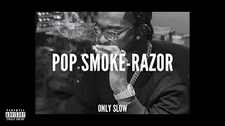 pop smoke - razor [slowed + reverb]           #slowedsongs