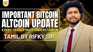 Important Bitcoin & Altcoin Update 🚨 Every Trader Must Understand | In Tamil By Rifky Sir