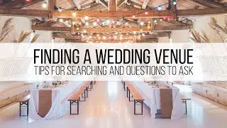 Finding A WEDDING VENUE (DIY BRIDE shares tips on how to search for your perfect wedding venue)