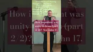 How important was unity to Jesus (part 2/2)?  See John 17.