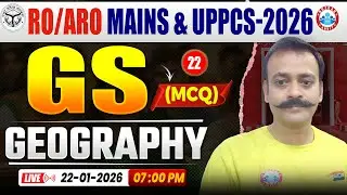 UPPCS Main 2026 || RO ARO Mains 2026 || UPPCS Geography || Geography MCQ Classes || By Navneet Sir