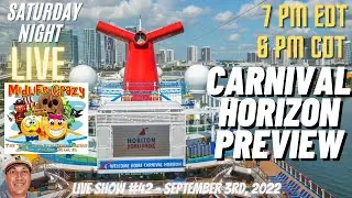 Carnival Horizon Preview & My 1st Group Cruise  - LIVE SHOW #42 - 9/3/2022