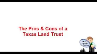 Texas Land Trust Pros and Cons