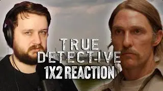 THE MYSTERY DEEPENS | True Detective 1x2 Reaction | FIRST TIME WATCHING