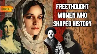 Freethought Women Who Shaped History: Famous Freethinkers