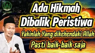 Ada Hikmah Dibalik Peristiwa, Yakinlah yang Dikehendaki Allah pasti Baik-Baik Saja - Gus Baha