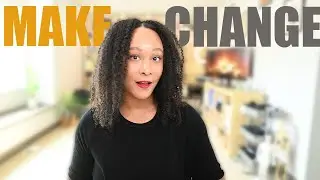 How To Change | Make Lasting Changes to Transform Your Life