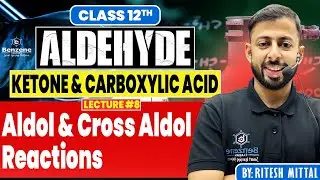 Aldol Condensation Reaction | Class12 | Chemistry | Short Trick | Ritesh Mittal | Benzene Classes
