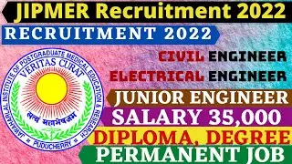 JIPMER Junior Engineer Permanent Job Salary 35,000 Diploma & Degree Civil Engineer Recruitment 2022