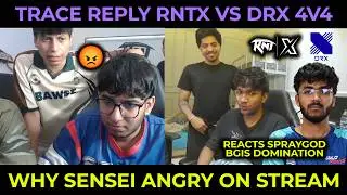 Tracegod Reply RNTX vs DRX 4v4💀 Sensei ANGRY After this😡 RNTX on SPRAYGOD🥵