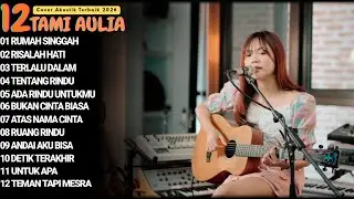 TAMI AULIA FULL ALBUM - RUMAH SINGGAH | LAGU GALAU VIRAL 2026